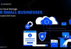Secure Cloud Storage for Small Businesses: The Complete 2026 Guide