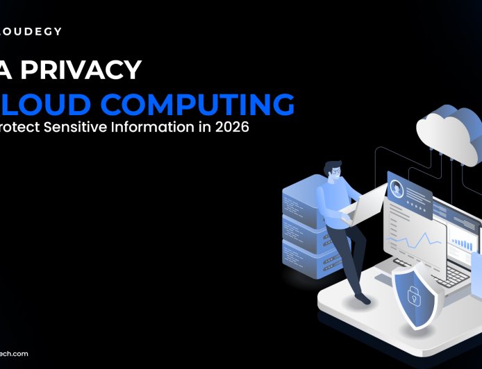 Data Privacy in Cloud Computing: How to Protect Sensitive Information in 2026